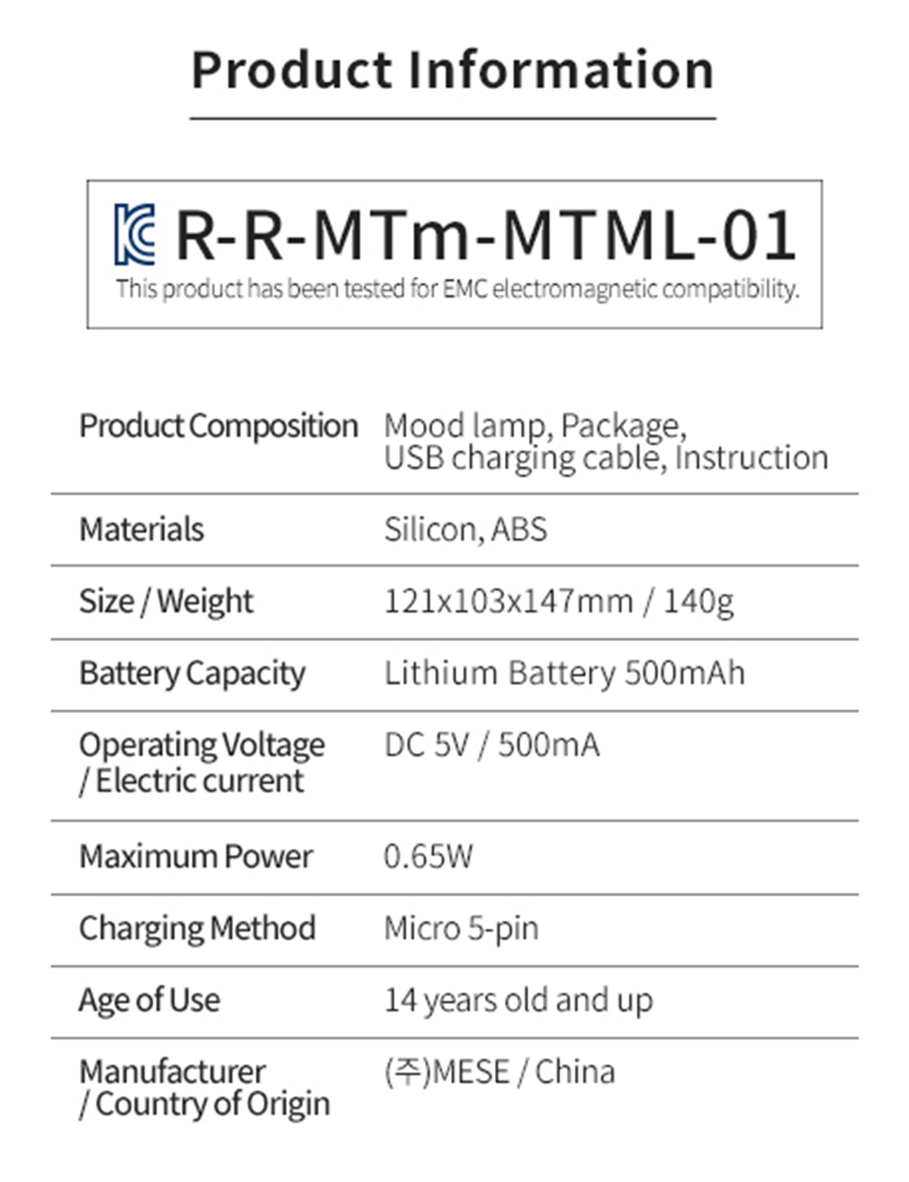 Product information sheet. The text reads: "This product has been tested for EMC electromagnetic compatibility. Product Composition: Mood Lamp, Package, USB charging cable, Instruction. Materials: Silicon, ABS. Size/Weight: 121x103x147mm. 140 grams. Battery Capacity: Lithium Battery 500mAh. Operating Voltage/Electric Current: DC5V / 500mA. Maximum power: 0.65W. Charging method: Micro 5-pin. Age of Use: 14 years old and up. Manufacturer/Country of Origin: MESE/China."